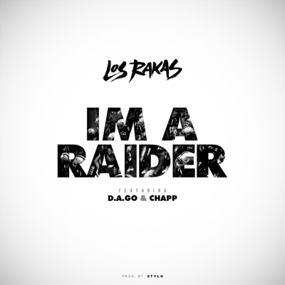 I'm a Raider (feat. D.A.Go & Chapp) - Single