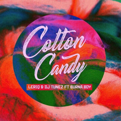Cotton Candy (feat. Burna Boy) - Single