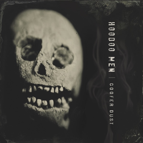 Goofer Dust - Hoodoo Men