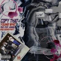 Copy That (feat. K9NineØ & C Pup) - Single - Young Who