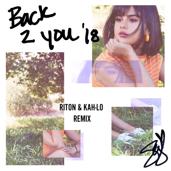 Back to You (Riton & Kah-Lo Remix) - Single - Selena Gomez