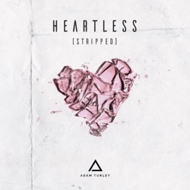 Heartless (Stripped) Adam Turley