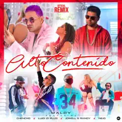 Alto Contenido (Remix) [with Chencho, Luigi 21 Plus, Ñejo & Jowell & Randy] - Single - Maldy
