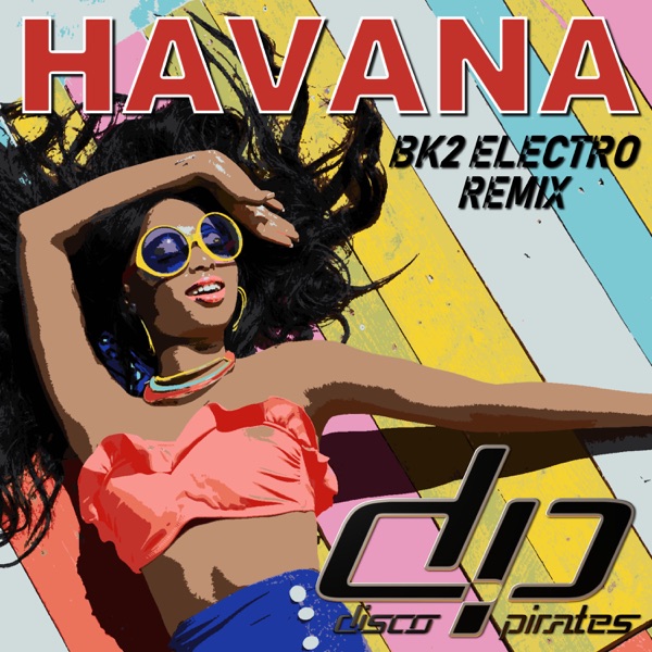 Havana (Back 2 Electro Remix) - Single