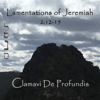 Lamentations of Jeremiah 2:12-15 - Clamavi De Profundis