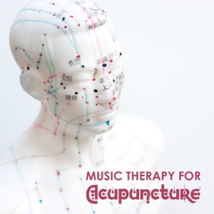 Music Therapy for Acupuncture: Tranquil Time for Soul & Mind, Relaxing Asian Zen Spa, Japanese Massage, Wellness Lounge & Reflexology