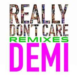 Really Don't Care Remixes - EP - Demi Lovato