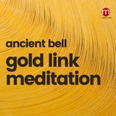 Ancient Bell Gold Link Meditation artwork