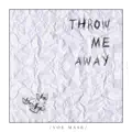 Throw Me Away
