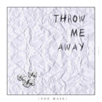 Yoe Mase - Throw Me Away