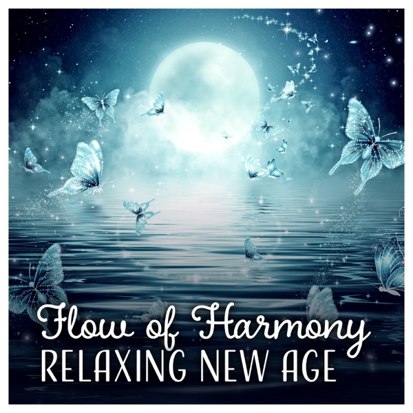 Flow of Harmony – Relaxing New Age: Constant Rest, Mind Healing Sounds, Free Time, Mood Regeneration, Emotional Refreshing
