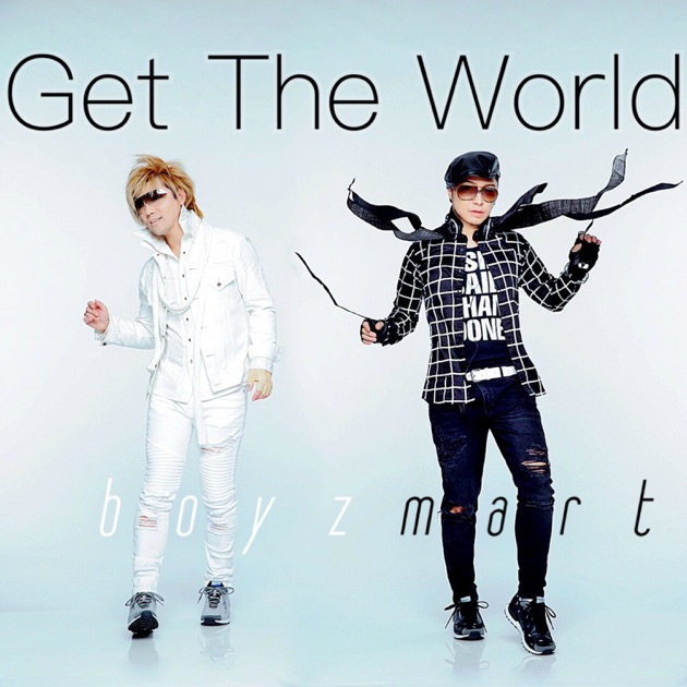 Apple - もっくん Get The World - Single - boyz martのアルバム - Apple Music