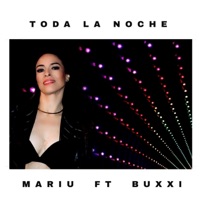 Toda la Noche (feat. Buxxi) - Single - Mariu