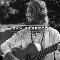 Sam Garrett - Grace Acoustics, Pt. 1 (Live) - EP artwork