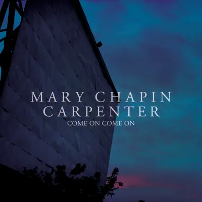 Come On Come On - Single - Mary Chapin Carpenter