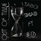 Out of Time (feat. E.D.) - YaBoi Shad lyrics