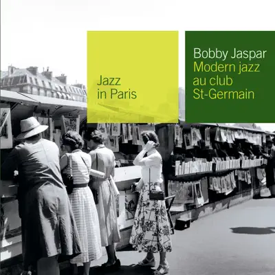 Jazz in Paris: Modern Jazz au Club St-Germain - Bobby Jaspar