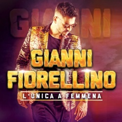 Gianni Fiorellino - L'unica femmena