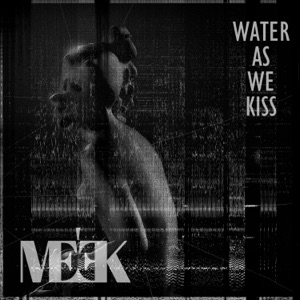 Water as We Kiss - EP