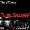 Think Smarter (feat. Swisha C) - Single