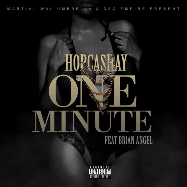 One Minute (feat. Brian angel) - Single - Hop Cashay