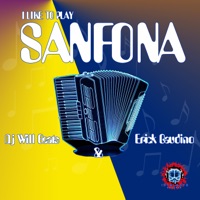 Sanfona (I Like to Play) - Single - DJ Will Beats & Erick Gaudino