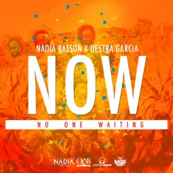 N.O.W. (No One Waiting) - Single - Destra Garcia N.O.W. (No One Waiting) - Single - Destra Garcia