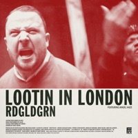 Lootin In London (feat. Angel Haze) - Single - RDGLDGRN
