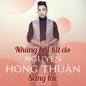 Nhung Bai Hat Hay Nhat Hoang Thuan