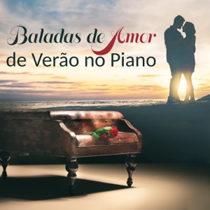 Baladas de Amor de Verão no Piano - Noite Romântica Juntos & Smooth Lounge Jazz