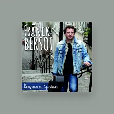 Listen to Franck BERSOT, watch music videos, read bio, see tour dates & more!