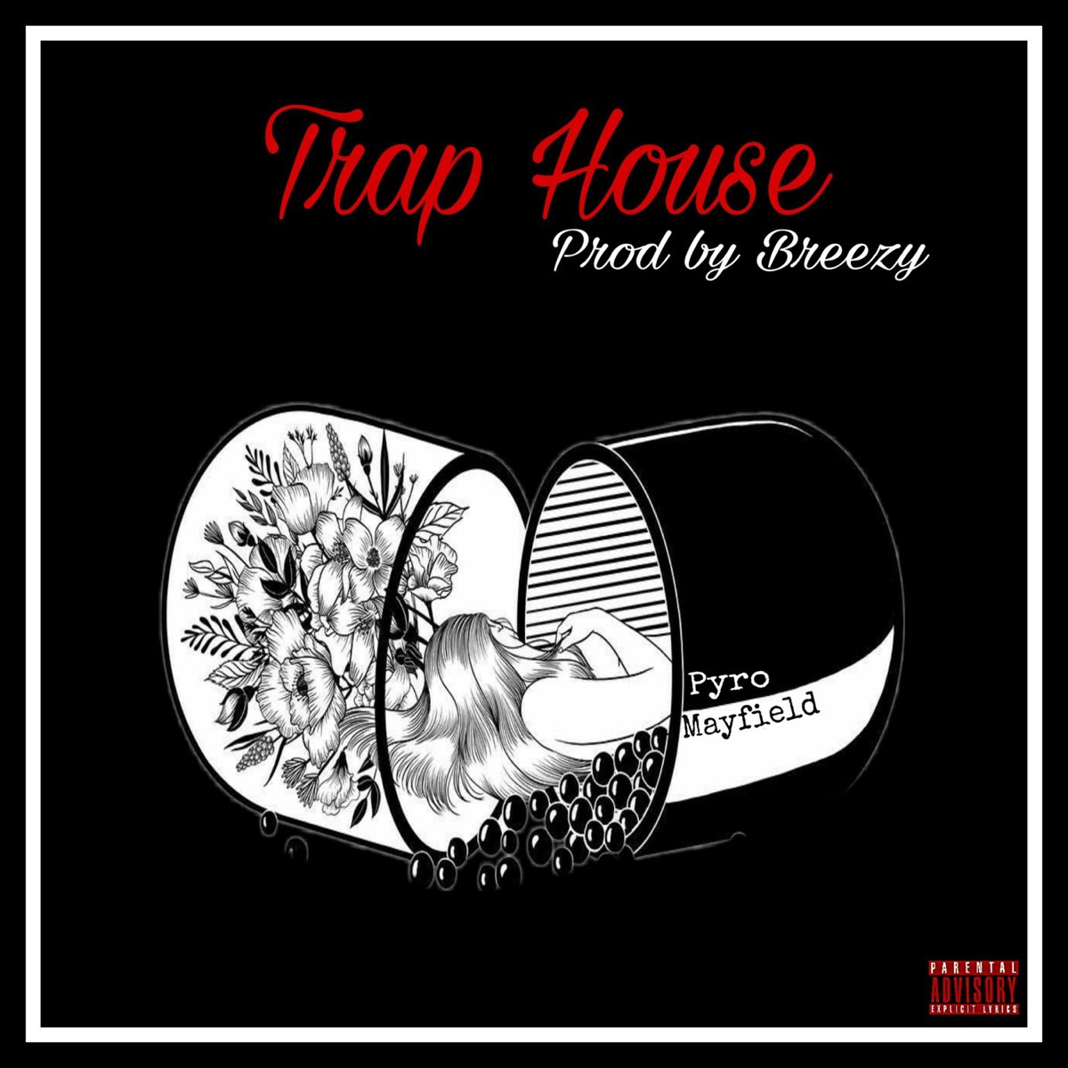 Trap house pyro