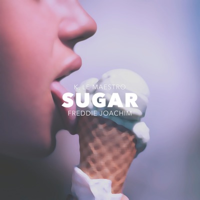 Sugar (feat. K Le Maestro) - Single