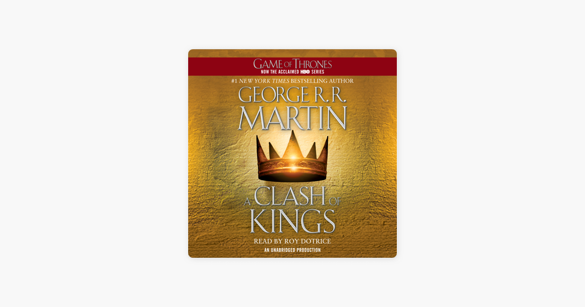 A Clash of Kings: A Song of Ice and Fire: Book Two (Unabridged) on Apple  Books