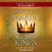 A Clash of Kings: A Song of Ice and Fire: Book Two (Unabridged) - George R.R. Martin Cover Art