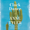 Clock Dance: A novel (Unabridged) - Anne Tyler