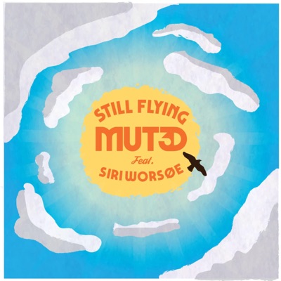 Still Flying (feat. Siri Worsøe) - Single