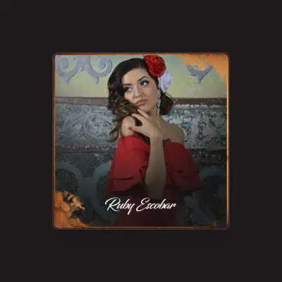 Listen to Ruby Escobar, watch music videos, read bio, see tour dates & more!