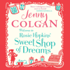 Welcome To Rosie Hopkins' Sweetshop Of Dreams - Jenny Colgan