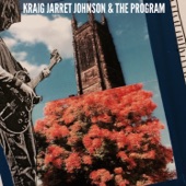 Kraig Jarret Johnson and the Program - Now Here Nowhere