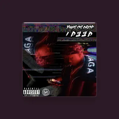 Listen to Yung Og Drop, watch music videos, read bio, see tour dates & more!