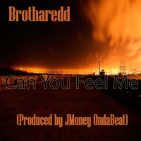 Can You Feel Me - Single - Brotharedd