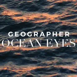 Ocean Eyes - Single - Geographer Ocean Eyes - Single - Geographer