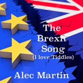 Alec Martin - The Brexit Song (I Love Tiddles)