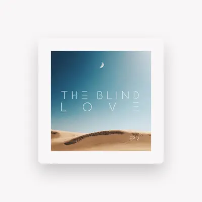 Listen to The Blind Love, watch music videos, read bio, see tour dates & more!