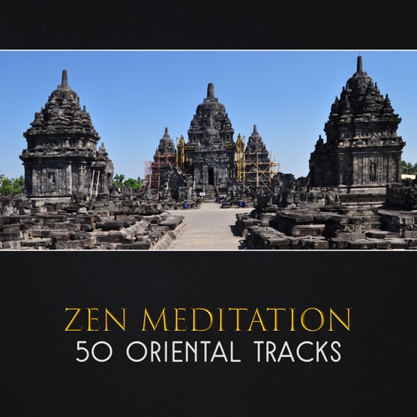 Zen Meditation: 50 Oriental Tracks – Traditional Chinese & Japanese Music, Deep Meditation, Reiki Healing Energy, Mystic Sacred Flute, Hypnotic Asian Music, Music for Spa