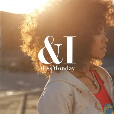 &I - Miss Monday &I - Miss Monday