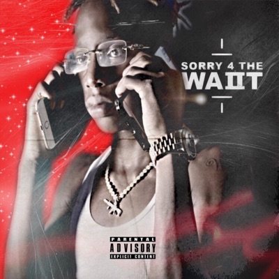 Sorry 4 the Wait