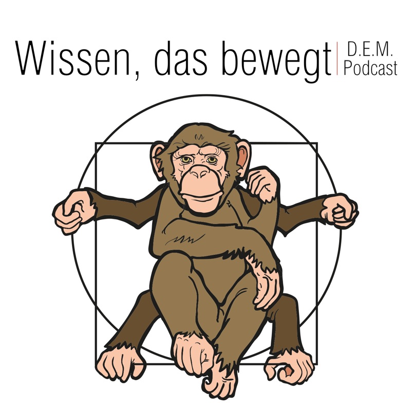 Wissen, das bewegt D.E.M. Podcast