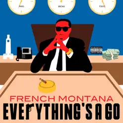 Everything's a Go - Single - French Montana